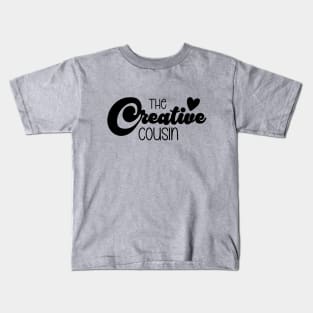 The Creative Cousin Kids T-Shirt